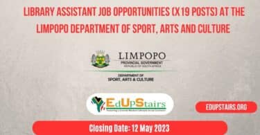 LIBRARY ASSISTANT JOB OPPORTUNITIES (X19 POSTS) AT THE LIMPOPO DEPARTMENT OF SPORT, ARTS AND CULTURE