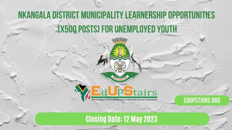 NKANGALA DISTRICT MUNICIPALITY LEARNERSHIP OPPORTUNITIES (X500 POSTS) FOR UNEMPLOYED YOUTH | APPLY WITH GRADE 12