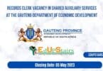 RECORDS CLERK VACANCY IN SHARED AUXILIARY SERVICES AT THE GAUTENG DEPARTMENT OF ECONOMIC DEVELOPMENT CLOSING 05 MAY 2023