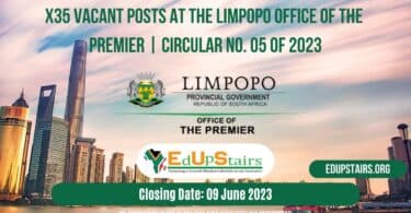 X35 VACANT POSTS AT THE LIMPOPO OFFICE OF THE PREMIER | CIRCULAR NO. 05 OF 2023