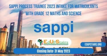 SAPPI PROCESS TRAINEE 2023 INTAKE FOR MATRICULANTS WITH GRADE 12 MATHS AND SCIENCE | CLOSING 31 MAY 2023