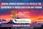 GENERAL WORKER VACANCIES (X2 POSTS) AT THE DEPARTMENT OF HIGHER EDUCATION AND TRAINING | APPLY WITH GRADE 10