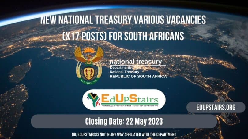 NEW NATIONAL TREASURY VARIOUS VACANCIES (X17 POSTS) FOR SOUTH AFRICANS CLOSING 22 MAY 2023