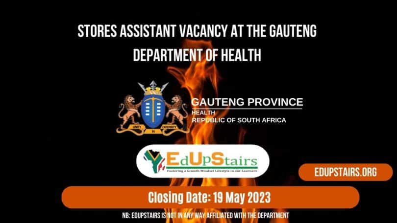STORES ASSISTANT VACANCY AT THE GAUTENG DEPARTMENT OF HEALTH | APPLY WITH GRADE 10