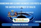 GROUNDSMAN AND CLEANER VACANCIES (X20 POSTS) AT THE GAUTENG DEPARTMENT OF HEALTH | APPLY WITH GRADE 10 OR ABET