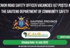 SENIOR ROAD SAFETY OFFICER VACANCIES (X7 POSTS) AT THE GAUTENG DEPARTMENT OF COMMUNITY SAFETY