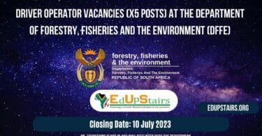 DRIVER OPERATOR VACANCIES (X5 POSTS) AT THE DEPARTMENT OF FORESTRY, FISHERIES AND THE ENVIRONMENT (DFFE)