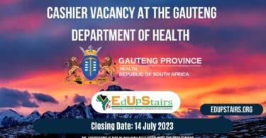 CASHIER VACANCY AT THE GAUTENG DEPARTMENT OF HEALTH CLOSING 14 JULY 2023 | APPLY WITH GRADE 12