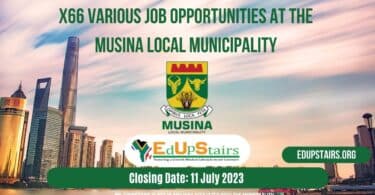 X66 VARIOUS JOB OPPORTUNITIES AT THE MUSINA LOCAL MUNICIPALITY CLOSING 11 JULY 2023