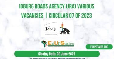 JOBURG ROADS AGENCY (JRA) VARIOUS VACANCIES | CIRCULAR 07 OF 2023 CLOSING 30 JUNE 2023