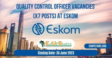 QUALITY CONTROL OFFICER VACANCIES (X7 POSTS) AT ESKOM CLOSING 30 JUNE 2023