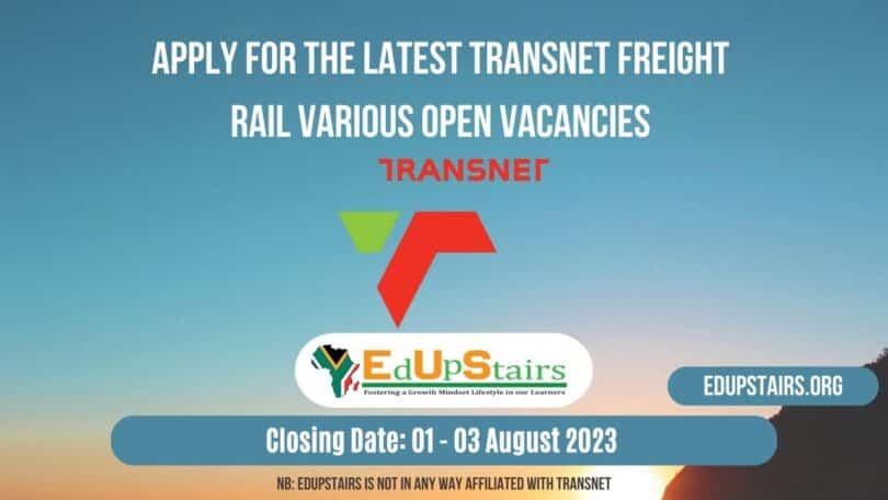 APPLY FOR THE LATEST TRANSNET FREIGHT RAIL VARIOUS OPEN VACANCIES CLOSING 01 - 03 AUGUST 2023