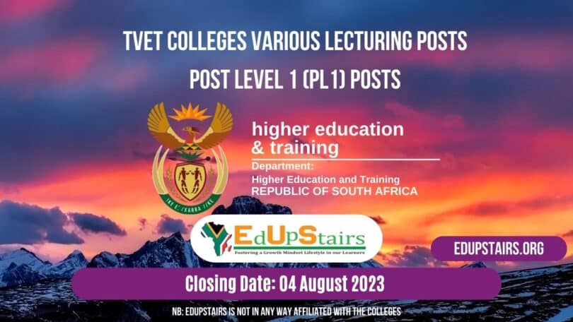 TVET COLLEGES VARIOUS LECTURING / TEACHING POSTS CLOSING 04 AUGUST 2023