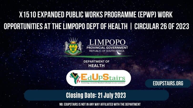 X1510 EXPANDED PUBLIC WORKS PROGRAMME (EPWP) WORK OPPORTUNITIES AT THE LIMPOPO DEPT OF HEALTH | CIRCULAR 26 OF 2023