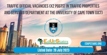 TRAFFIC OFFICIAL VACANCIES (X2 POSTS) IN TRAFFIC PROPERTIES AND SERVICES DEPARTMENT AT THE UNIVERSITY OF CAPE TOWN (UCT)
