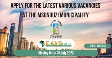 APPLY FOR THE LATEST VARIOUS VACANCIES AT THE MSUNDUZI MUNICIPALITY CLOSING 20 JULY 2023