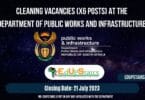 CLEANING VACANCIES (X6 POSTS) AT THE DEPARTMENT OF PUBLIC WORKS AND INFRASTRUCTURE CLOSING 21 JULY 2023