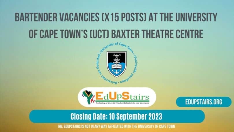 BARTENDER VACANCIES (X15 POSTS) AT THE UNIVERSITY OF CAPE TOWN’S (UCT) BAXTER THEATRE CENTRE