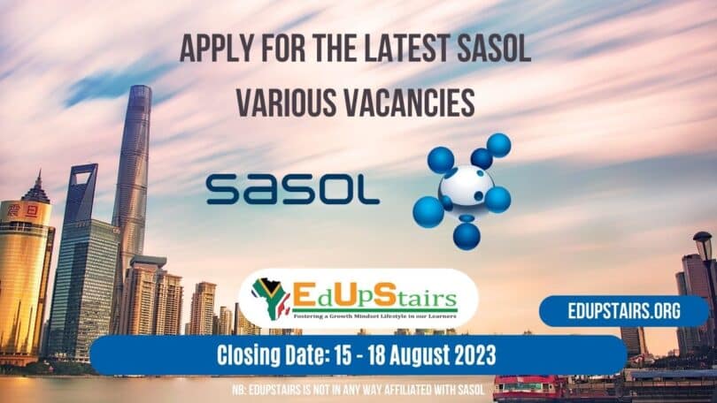 APPLY FOR THE LATEST SASOL VARIOUS VACANCIES CLOSING 15 - 18 AUGUST 2023