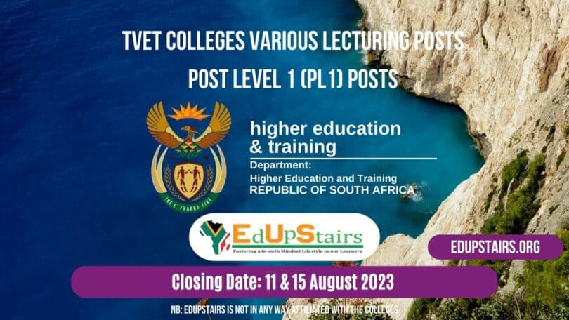 TVET COLLEGES VARIOUS LECTURING / TEACHING POSTS CLOSING 11 & 15 AUGUST 2023