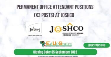 PERMANENT OFFICE ATTENDANT POSITIONS (X3 POSTS) AT JOSHCO CLOSING 05 SEPTEMBER 2023
