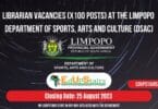 LIBRARIAN VACANCIES (X100 POSTS) AT THE LIMPOPO DEPARTMENT OF SPORTS, ARTS AND CULTURE (DSAC)