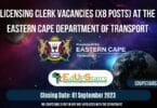 LICENSING CLERK VACANCIES (X8 POSTS) AT THE EASTERN CAPE DEPARTMENT OF TRANSPORT