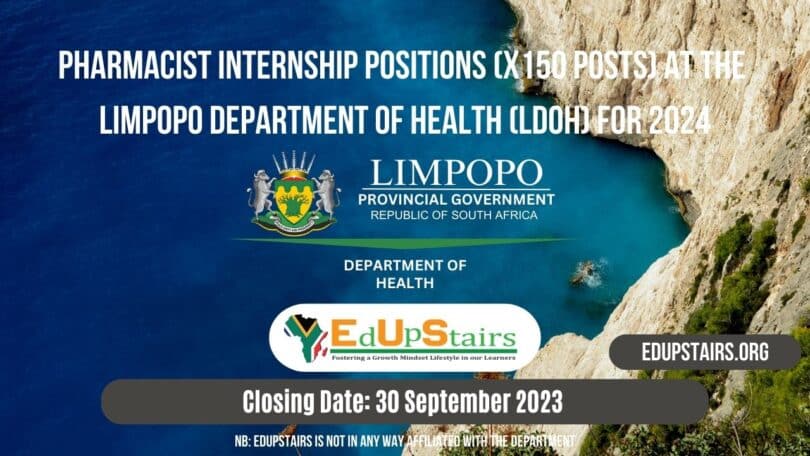 PHARMACIST INTERNSHIP POSITIONS (X150 POSTS) AT THE LIMPOPO DEPARTMENT OF HEALTH (LDOH) FOR 2024