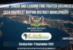 SENIOR, JUNIOR AND LEADING FIRE FIGHTER VACANCIES (X24 POSTS) AT MOPANI DISTRICT MUNICIPALITY (MDM)