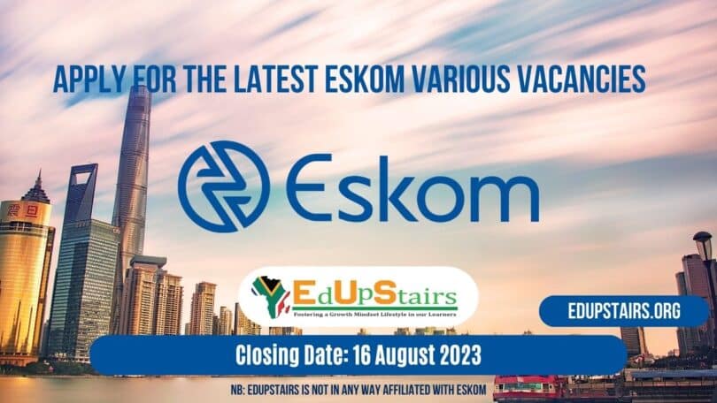 APPLY FOR THE LATEST ESKOM VARIOUS VACANCIES CLOSING 16 AUGUST 2023