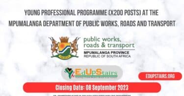 YOUNG PROFESSIONAL PROGRAMME (X200 POSTS) AT THE MPUMALANGA PUBLIC WORKS, ROADS AND TRANSPORT