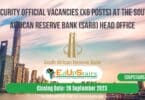SECURITY OFFICIAL VACANCIES (X6 POSTS) AT THE SOUTH AFRICAN RESERVE BANK (SARB) HEAD OFFICE