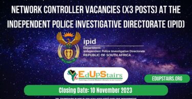 NETWORK CONTROLLER VACANCIES (X3 POSTS) AT THE INDEPENDENT POLICE INVESTIGATIVE DIRECTORATE (IPID)