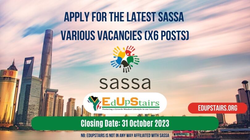 APPLY FOR THE LATEST SASSA VARIOUS VACANCIES (X6 POSTS) CLOSING 31 OCTOBER 2023