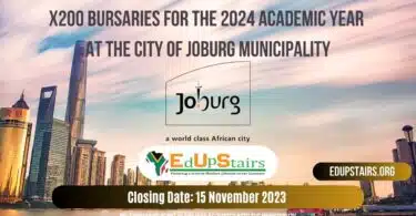 X200 BURSARIES FOR THE 2024 ACADEMIC YEAR AT THE CITY OF JOBURG MUNICIPALITY