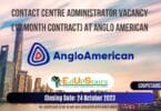 CONTACT CENTRE ADMINISTRATOR VACANCY (12 MONTH CONTRACT) AT ANGLO AMERICAN