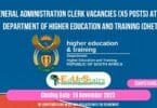 GENERAL ADMINISTRATION CLERK VACANCIES (X5 POSTS) AT THE DEPARTMENT OF HIGHER EDUCATION AND TRAINING (DHET)