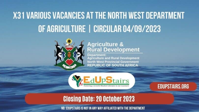 X31 VARIOUS VACANCIES AT THE NORTH WEST DEPARTMENT OF AGRICULTURE | CIRCULAR 04/09/2023
