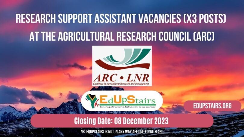 RESEARCH SUPPORT ASSISTANT VACANCIES (X3 POSTS) AT THE AGRICULTURAL RESEARCH COUNCIL (ARC)