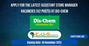 APPLY FOR THE LATEST ASSISTANT STORE MANAGER VACANCIES (X2 POSTS) AT DIS-CHEM