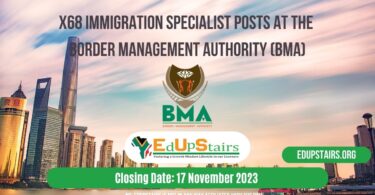 X68 IMMIGRATION SPECIALIST POSTS AT THE BORDER MANAGEMENT AUTHORITY (BMA)