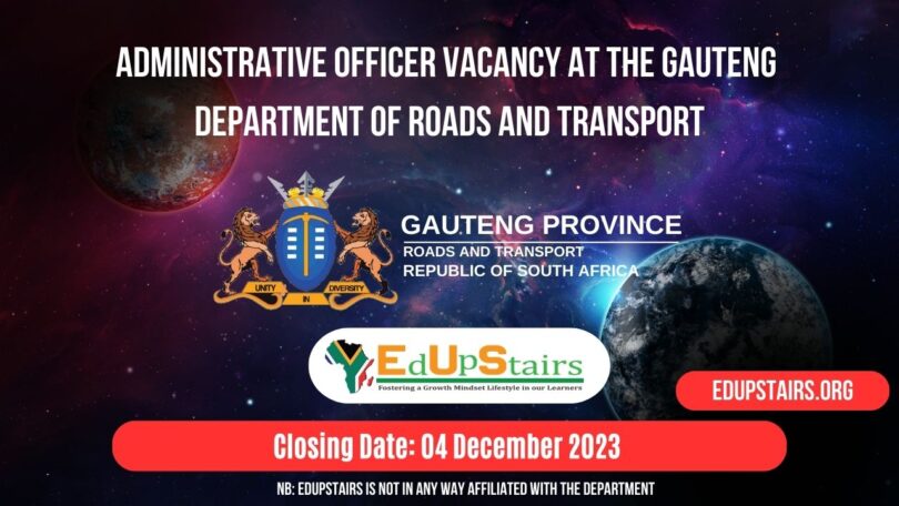 ADMINISTRATIVE OFFICER VACANCY AT THE GAUTENG DEPARTMENT OF ROADS AND TRANSPORT