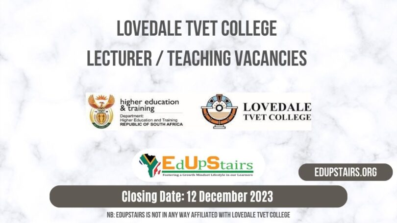 LOVEDALE TVET COLLEGE LECTURER / TEACHING VACANCIES CLOSING 12 DECEMBER 2023