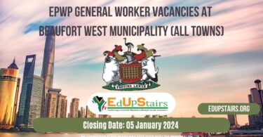 EPWP GENERAL WORKER VACANCIES AT BEAUFORT WEST MUNICIPALITY (ALL TOWNS)