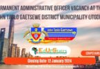 PERMANENT ADMINISTRATIVE OFFICER VACANCY AT THE JOHN TAOLO GAETSEWE DISTRICT MUNICIPALITY (JTGDM)