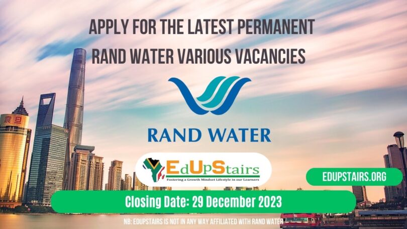 APPLY FOR THE LATEST PERMANENT RAND WATER VARIOUS VACANCIES CLOSING 29 DECEMBER 2023
