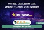PART TIME / CASUAL BETTING CLERK VACANCIES (X14 POSTS) AT HOLLYWOODBETS