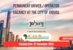 PERMANENT DRIVER / OPERATOR VACANCY AT THE CITY OF JOBURG CLOSING 07 DECEMBER 2023