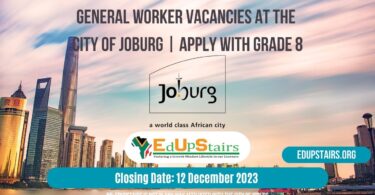 GENERAL WORKER VACANCIES AT THE CITY OF JOBURG | APPLY WITH GRADE 8