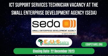 ICT SUPPORT SERVICES TECHNICIAN VACANCY AT THE SMALL ENTERPRISE DEVELOPMENT AGENCY (SEDA)